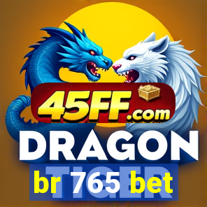 br 765 bet